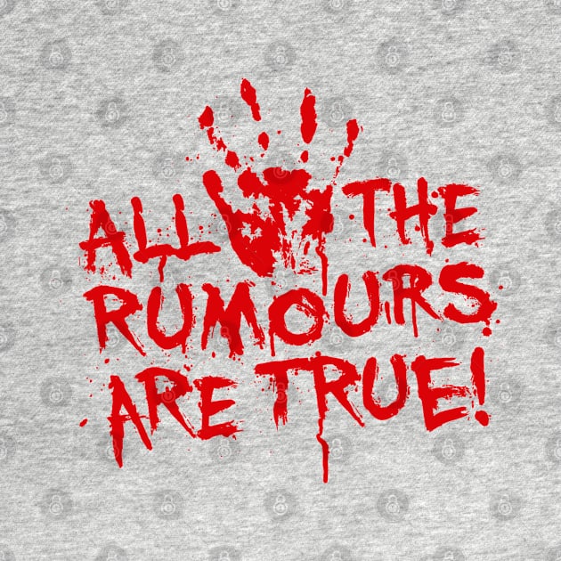 All the rumours are true by LaundryFactory